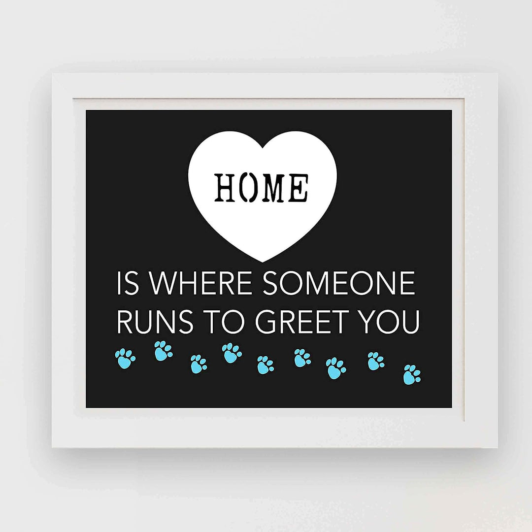 Home-Where Someone Runs To Greet You- Funny Dog Wall Art Sign-10 x 8" Print Wall Decor-Ready to Frame. Modern Typographic Art Print for Home-Kitchen-Vet&