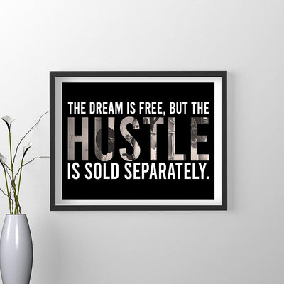 The Dream Is Free-Hustle Is Sold Separately Motivational Quotes Exercise Sign -14x11" Inspirational Fitness Wall Print-Ready to Frame. Positive Home-Gym-Weight Room Decor. Great Gift of Motivation!