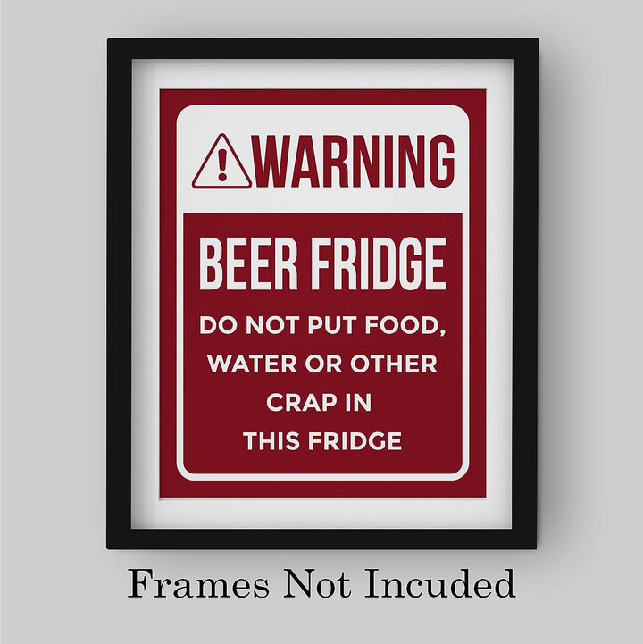 Warning - Beer Fridge -No Food Funny Beer &amp; Alcohol Sign -8 x 10" Rustic Home Bar Wall Art Print -Ready to Frame. Retro Decor for Patio-Garage-Shop-Pub-Man Cave Decorations! Printed On Photo Paper.