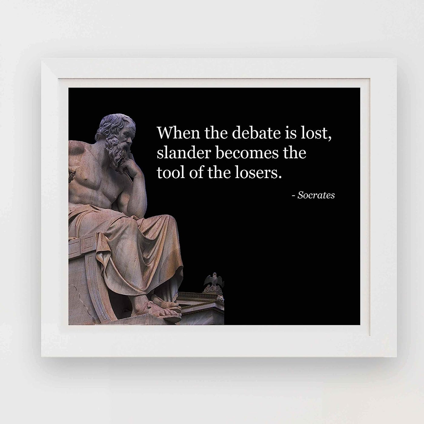 Socrates Quotes Wall Art-"Debate-Slander Is Tool of Losers"- 10 x 8" Wall Print Art- Ready to Frame. Inspirational Office-School-Library-Political D?cor. Perfect Teachers Gift for Motivation.