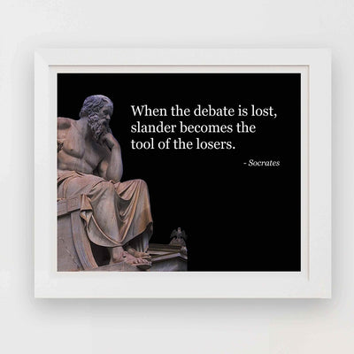 Socrates Quotes Wall Art-"Debate-Slander Is Tool of Losers"- 10 x 8" Wall Print Art- Ready to Frame. Inspirational Office-School-Library-Political D?cor. Perfect Teachers Gift for Motivation.