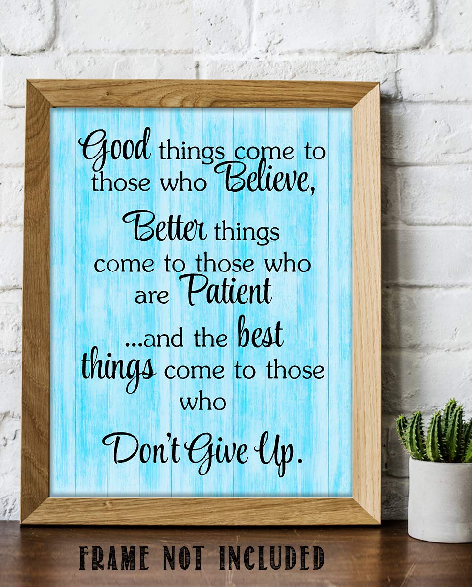 Best Things Come-Never Give Up!- Motivational Wall Art Sign- 8 x 10"- Rustic Wood Design Print-Ready to Frame. Inspirational Home-Office Decor. Best Classroom Addition- Great Reminder To Persevere!