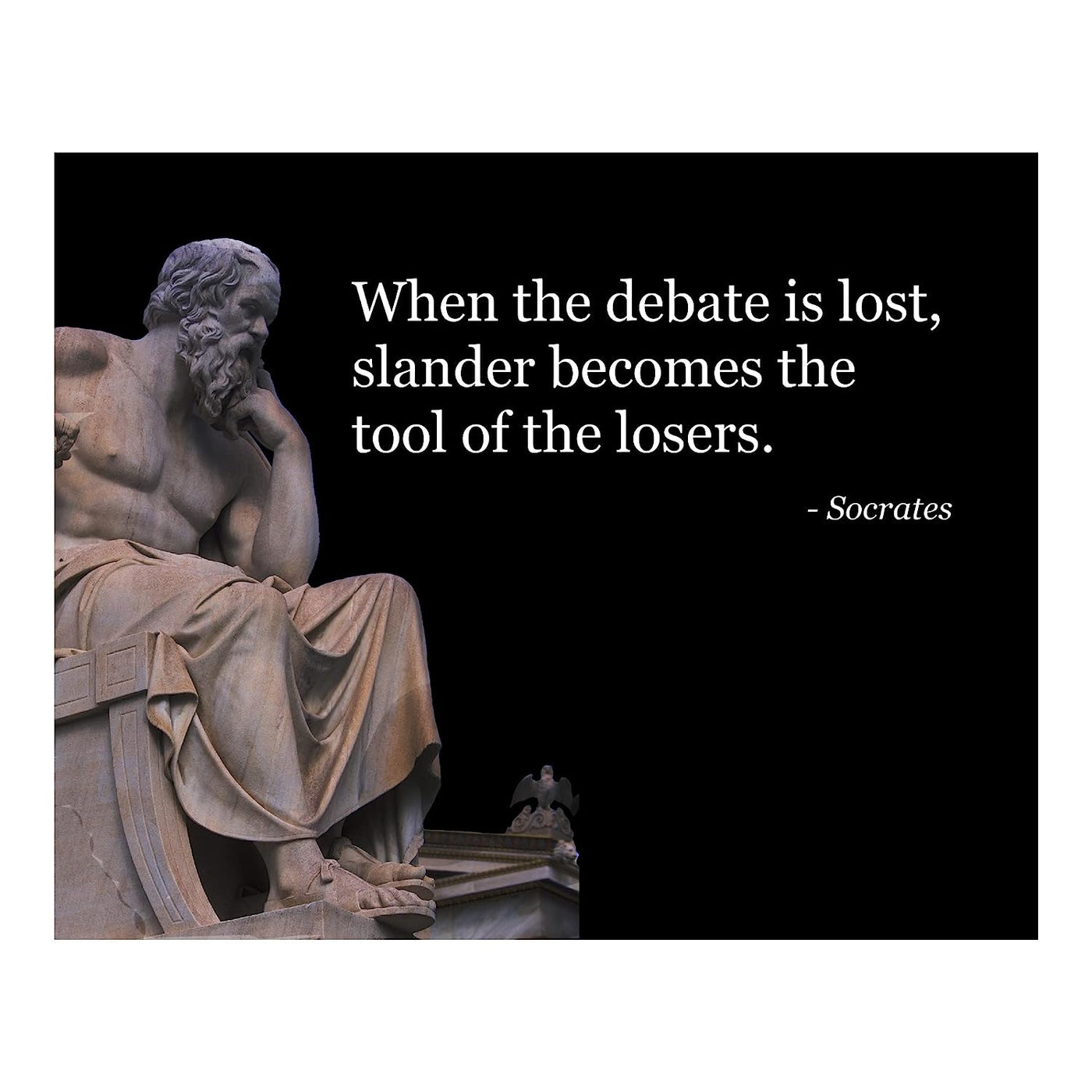 Socrates Quotes Wall Art-"Debate-Slander Is Tool of Losers"- 10 x 8" Wall Print Art- Ready to Frame. Inspirational Office-School-Library-Political D?cor. Perfect Teachers Gift for Motivation.