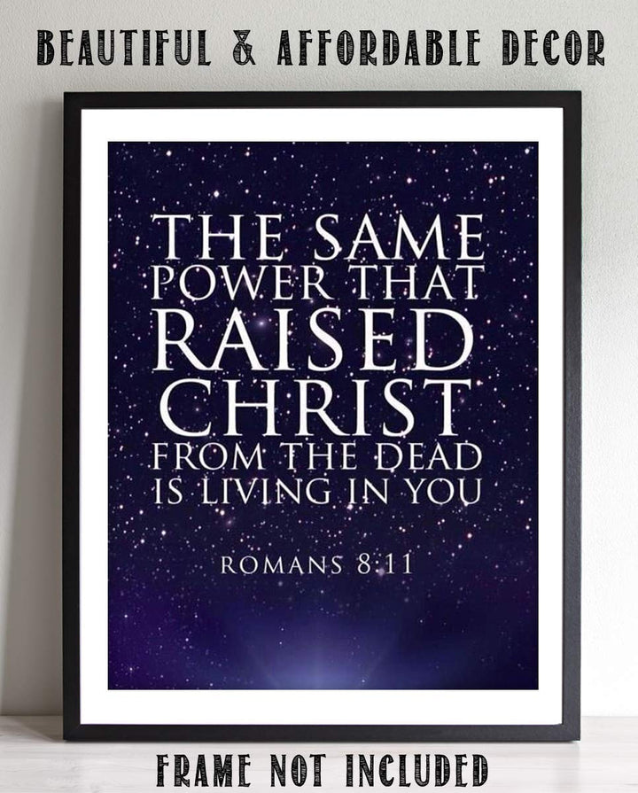 The Same Power is LIVING in You-Romans 8:11- Bible Verse Wall Art- 8x10"-Typographic Starry Night, Scripture Wall Print-Ready to Frame. Home-Office-Church D?cor. Bold Display- Great Christian Gift!
