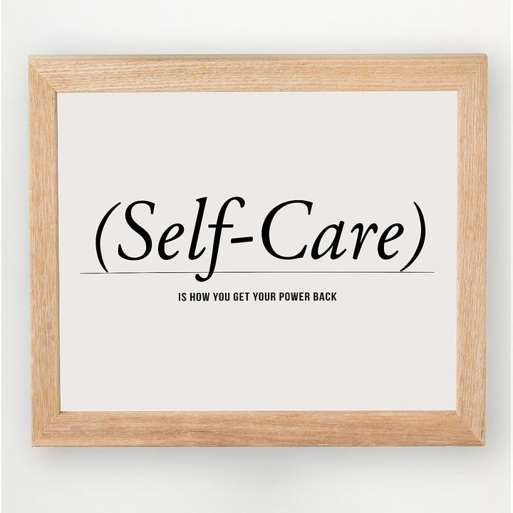 Self-Care -How You Get Your Power Back- Inspirational Quotes Wall Sign -10x8" Modern Typographic Art Print -Ready to Frame. Motivational Home-Office-Studio-School Decor. Great Gift for Inspiration!