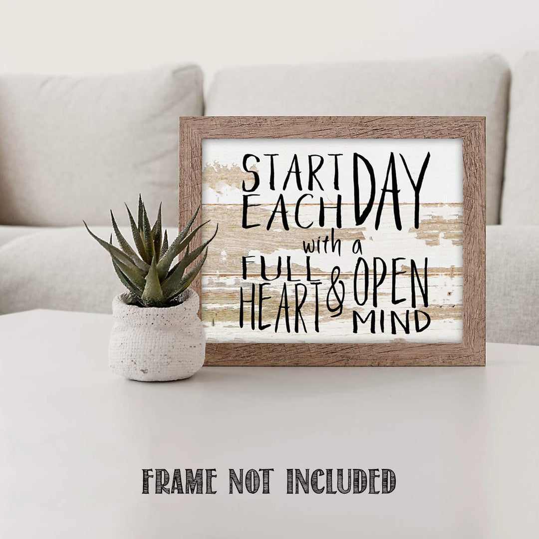 Start Each Day w/Full Heart &amp; Open Mind- Inspirational Wall Art- 10 x 8" Typographic Wood Sign Replica Print-Ready to Frame. Home-Office-Restaurant D?cor. Display Your Gratitude &amp; Positive State!