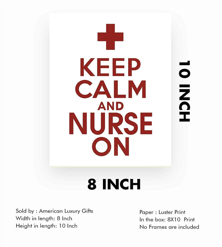 ?Keep Calm and Nurse On?- Funny Inspirational Quote Wall Art- 8 x 10" Modern Typographic Print-Ready to Frame. Humorous Home-Office-School-Clinic Decor. Perfect Motivational Gift for Nurses!