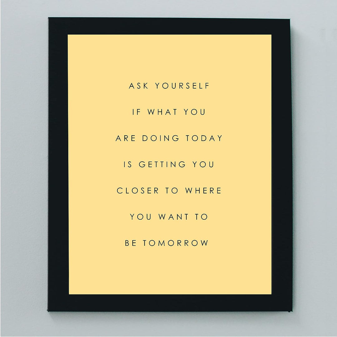Ask Yourself-What Is Getting You Closer Motivational Quotes Wall Decor -8 x 10" Inspirational Art Print-Ready to Frame. Modern Home-Office-Classroom-Dorm Decor. Great Positive Sign for Motivation!