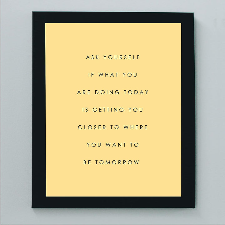 Ask Yourself-What Is Getting You Closer Motivational Quotes Wall Decor -8 x 10" Inspirational Art Print-Ready to Frame. Modern Home-Office-Classroom-Dorm Decor. Great Positive Sign for Motivation!