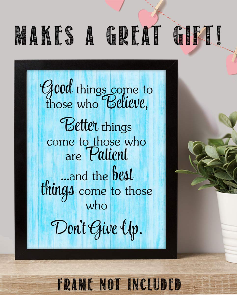 Best Things Come-Never Give Up!- Motivational Wall Art Sign- 8 x 10"- Rustic Wood Design Print-Ready to Frame. Inspirational Home-Office Decor. Best Classroom Addition- Great Reminder To Persevere!