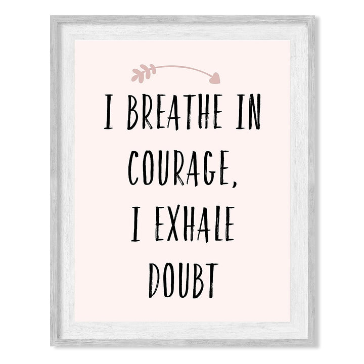 I Breathe In Courage-Exhale Doubt-Inspirational Quotes Wall Art - 8 x 10" Modern Typographic Print -Ready to Frame. Motivational Home-Office-School-Yoga Studio-Spa Decor. Reminder for Inspiration!