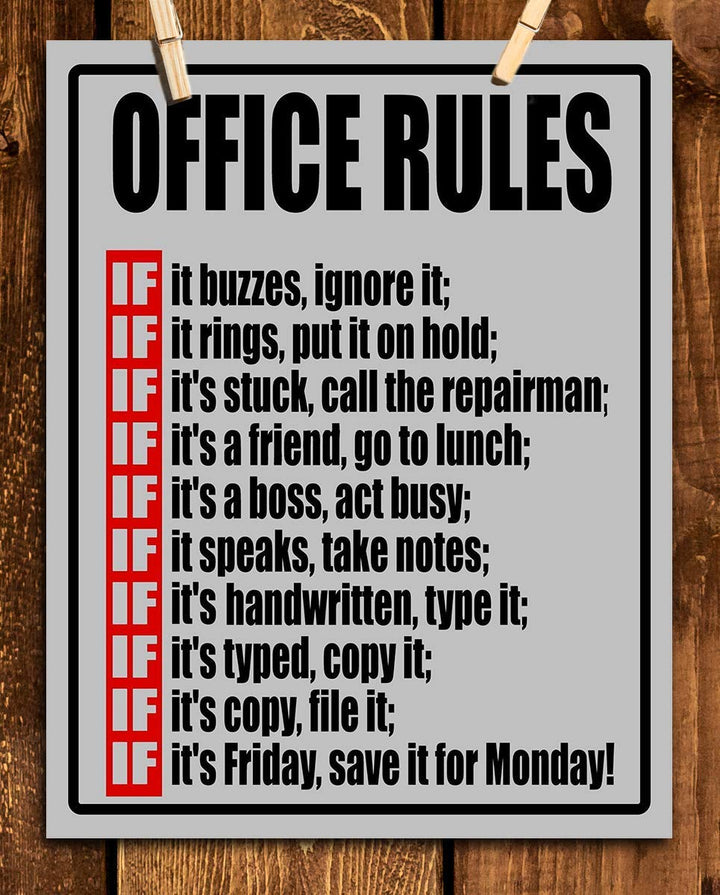 Office Rules- IF- Funny Office Sign - 8 x 10" Wall Decor Print-Ready To Frame. Humorous Poster Print for Home-Office-Shop-Garage-Bar. Great Desk &amp; Cubicle Sign. Gag Gift-Guaranteed to Get a Laugh.