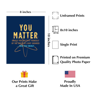You Matter - Funny Science Classroom Wall Art, Motivational Wall Art Print for High School, College Dorm, Bedroom, or Home Decor