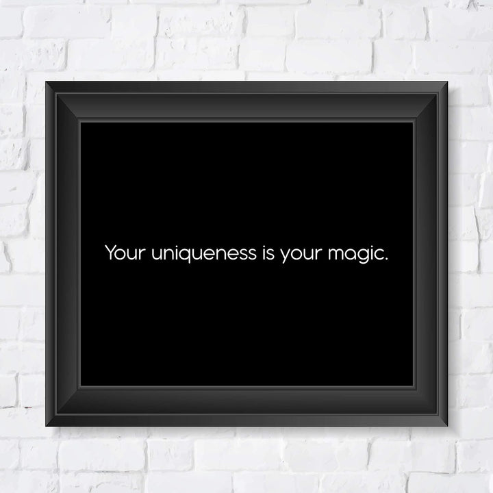 ?Your Uniqueness Is Your Magic? Inspirational Wall Art Sign -10 x 8" Modern Typographic Poster Print-Ready to Frame. Motivational Home-Office-Studio-School Decor. Great Gift-Inspire Self-Confidence!