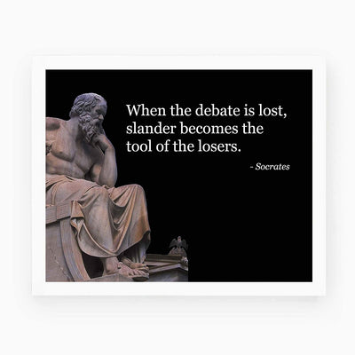 Socrates Quotes Wall Art-"Debate-Slander Is Tool of Losers"- 10 x 8" Wall Print Art- Ready to Frame. Inspirational Office-School-Library-Political D?cor. Perfect Teachers Gift for Motivation.