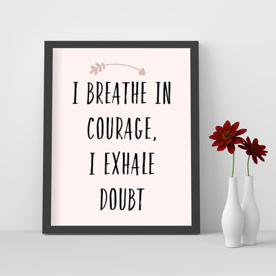 I Breathe In Courage-Exhale Doubt-Inspirational Quotes Wall Art - 8 x 10" Modern Typographic Print -Ready to Frame. Motivational Home-Office-School-Yoga Studio-Spa Decor. Reminder for Inspiration!