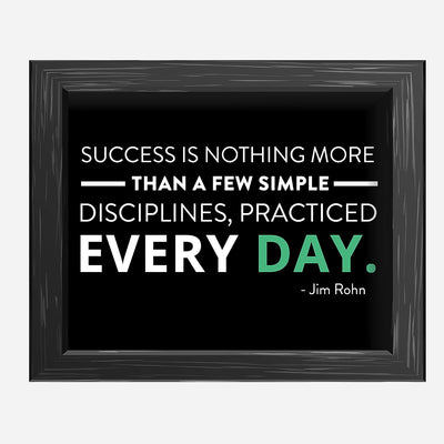 Jim Rohn Quotes-"Success-A Few Simple Disciplines Practiced Every Day"-Motivational Wall Art-10 x 8" Inspirational Office Print-Ready to Frame. Modern Home-School-Gym Decor. Great Gift of Motivation!