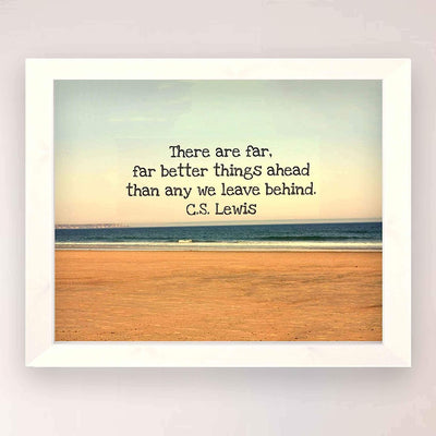 C.S. Lewis Quotes Wall Art-"There Are Far, Far Better Things Ahead"- 10 x 8" Spiritual Typographic Wall Print-Ready to Frame. Religious Home-Office-Library-Church D?cor. Encouraging Christian Gift.