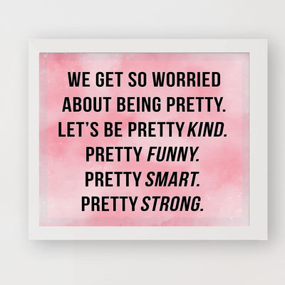 Let's Be Pretty Kind-Funny-Smart-Strong Inspirational Quotes Wall Sign-10 x 8" Replica Watercolor Art Print-Ready to Frame. Motivational Home-Office-Desk-School Decor. Great Reminder & Life Lesson!