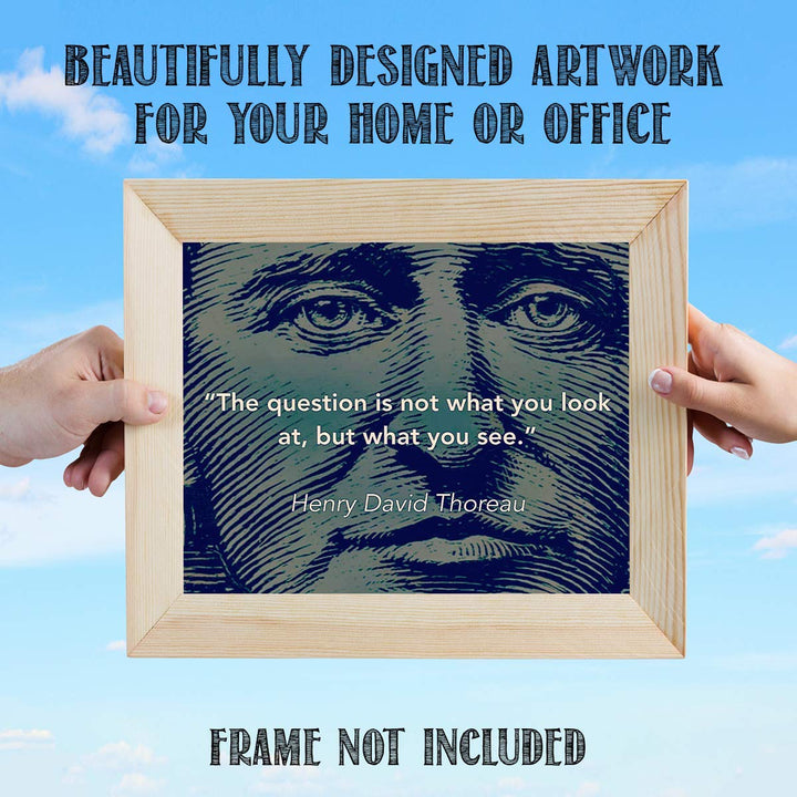 Henry David Thoreau Quotes Wall Art- ?The Question is- What You See.?- 10 x 8"-Typographic &amp; Silhouette Art Print-Ready to Frame. Home-Class-Office D?cor. Philosophical &amp; Inspirational for Students!