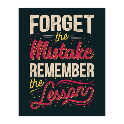 Forget the Mistake-Remember the Lesson Inspirational Quotes Wall Sign -8 x 10" Typographic Art Print-Ready to Frame. Motivational Decor for Home-Office-School. Perfect Classroom Sign! Great Advice!