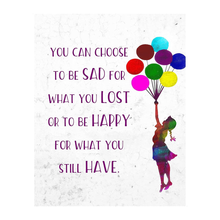 Be Happy for What You Still Have Inspirational Quotes Wall Art-8x10" Motivational Print w/Girl Holding Balloons Image-Ready to Frame. Home-Office-School-Nursery Decor. Great Reminder for Happiness!