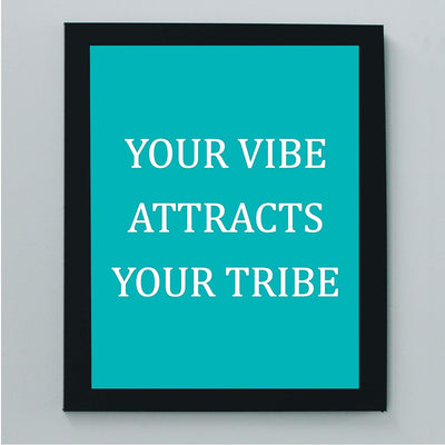 Your Vibe Attracts Your Tribe Inspirational Friendship Sign -8 x 10" Modern Typographic Wall Art Print-Ready to Frame. Motivational Home-Office-School-Dorm Decor. Great Reminder to Be Positive!