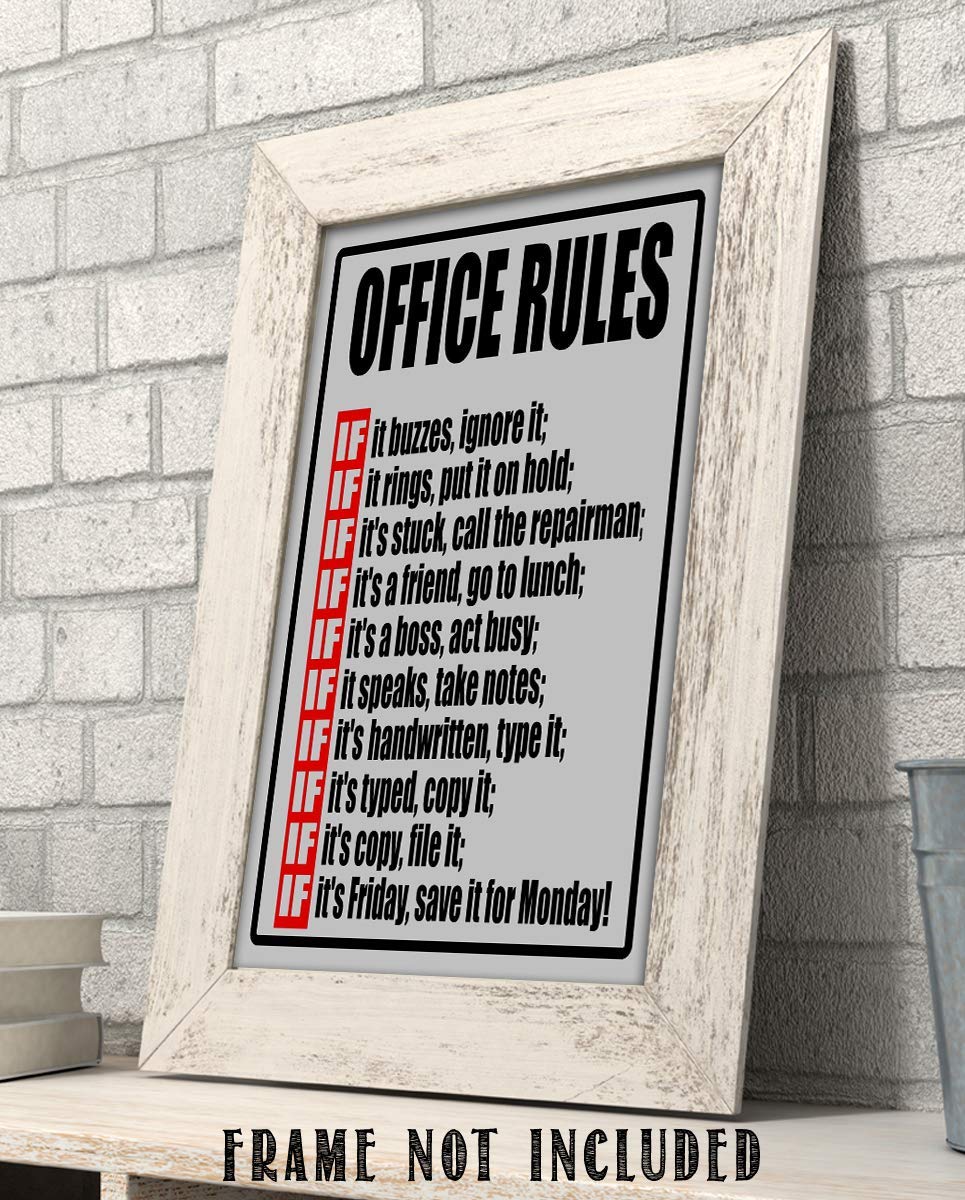 Office Rules- IF- Funny Office Sign - 8 x 10" Wall Decor Print-Ready To Frame. Humorous Poster Print for Home-Office-Shop-Garage-Bar. Great Desk &amp; Cubicle Sign. Gag Gift-Guaranteed to Get a Laugh.