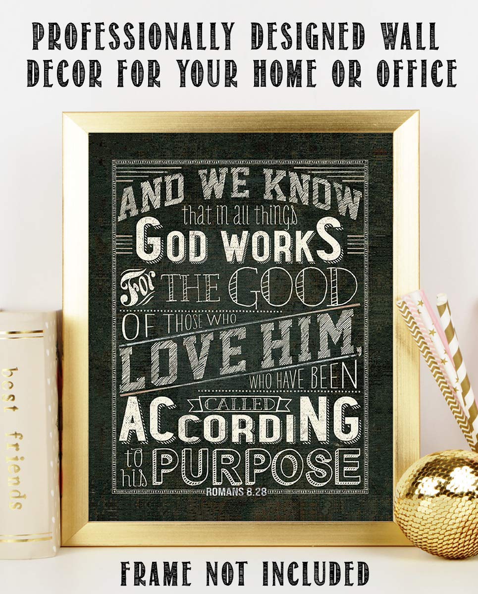God Works All Things-Romans 8:28 Bible Verse Wall Art- 8x10-Rustic Sign Typography Image Ready To Frame- Scripture Wall Art-Home D?cor, Office D?cor-Christian Gifts. Inspiring &amp; Encouraging Verse.