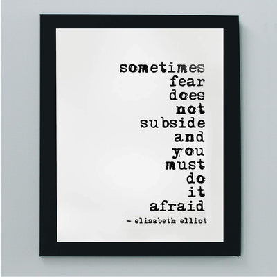 Sometimes Fear Does Not Subside and You Must Do It Afraid Motivational Quotes Wall Sign-8x10" Typographic Art Print-Ready to Frame. Christian Home-Office-Studio-Dorm Decor! Great Gift of Faith!