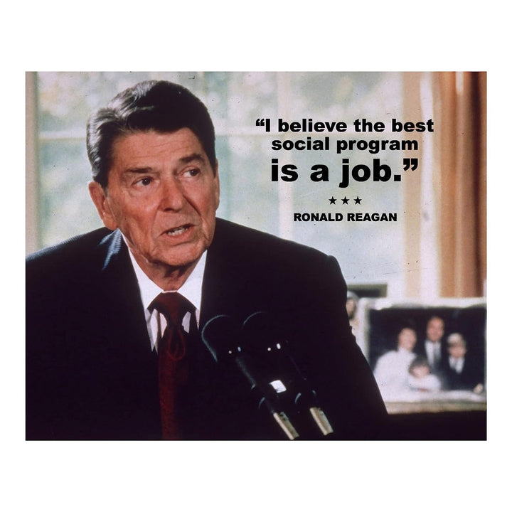 Ronald Reagan Quotes"Best Social Program Is a Job" Political Wall Art -10x8" Presidential Portrait Print -Ready to Frame. American History Decor for Home-Office-Classroom-Library &amp; Patriotic Gifts!