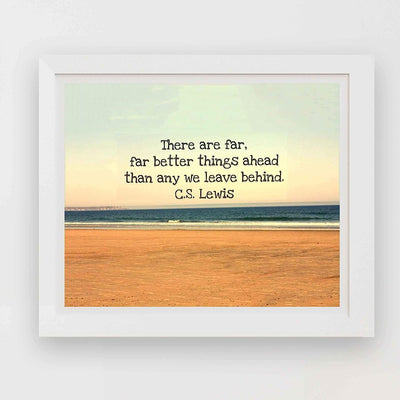 C.S. Lewis Quotes Wall Art-"There Are Far, Far Better Things Ahead"- 10 x 8" Spiritual Typographic Wall Print-Ready to Frame. Religious Home-Office-Library-Church D?cor. Encouraging Christian Gift.