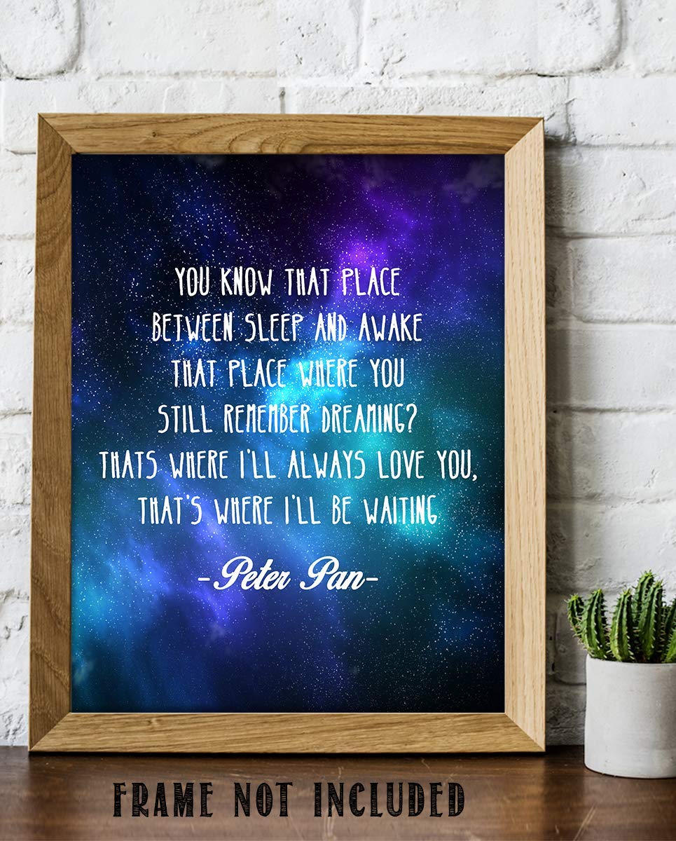 Peter Pan Quotes-"Place Between Sleep &amp; Awake-Dream" 8 x 10-Wall Art Print-Ready To Frame. Starry Galaxy Typographic Print. Perfect Decor for Home-Bedroom-Play Room. Great Gift for All Peter Pan Fans.