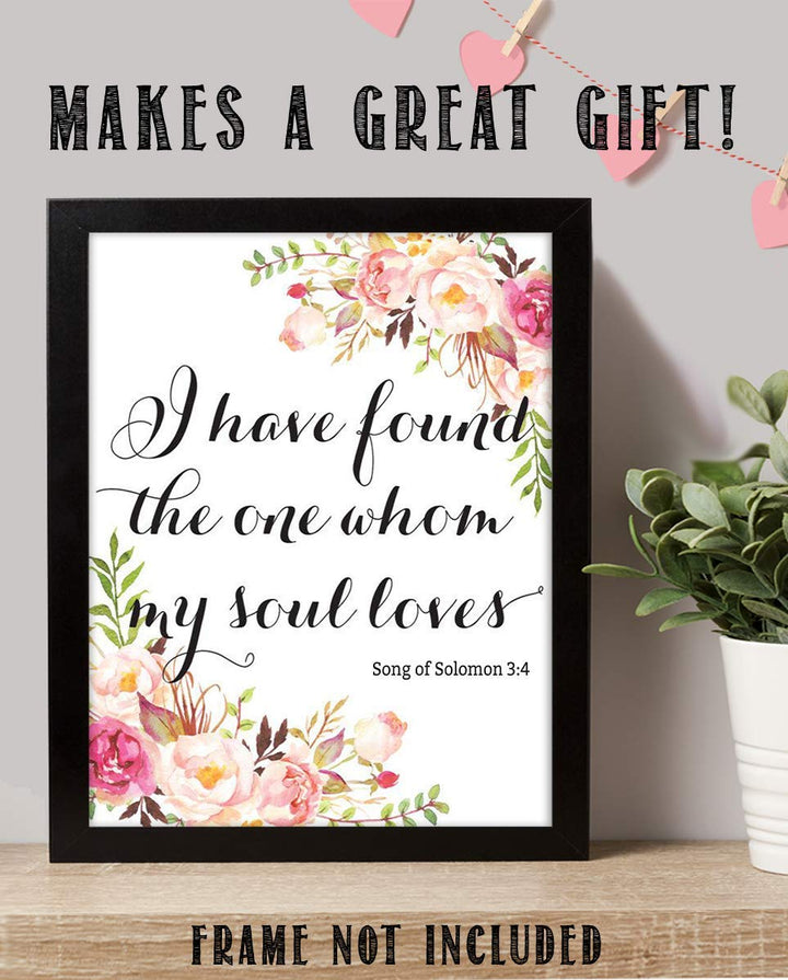 Song of Solomon 3:4- Bible Verse Wall Art Print- 8 x 10"-"I Have Found the One My Soul Loves" Floral Design Art Print- Ready to Frame. Home Decor-Kitchen Decor. Perfect Lasting Gift To Let Them Know.