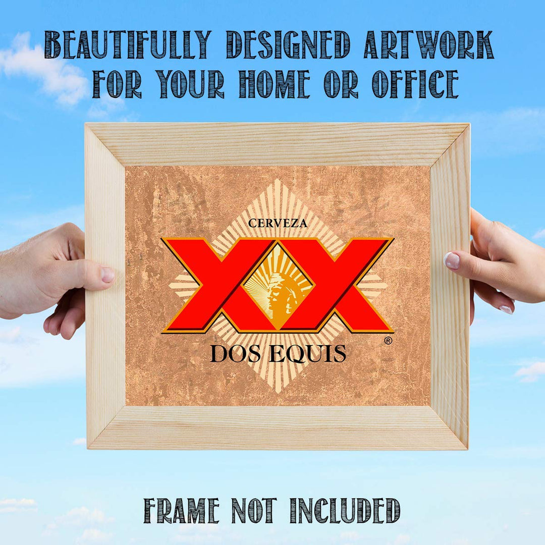 Dos Equis XX Beer- Logo Poster Print- 10 x 8" Wall Decor Print-Ready To Frame. Mexican Cerveza Sign Replica Print. Perfect Decor for Man Cave-Bar-Game Room-Garage-Dorm. Great Gift Idea!