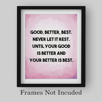 Good, Better, Best-Never Let it Rest-Motivational Womens Wall Art Decor -8 x 10" Pink Inspirational Print-Ready to Frame. Modern Sign for Home-Office-Classroom-Gym Decor. Great Gift for Motivation!