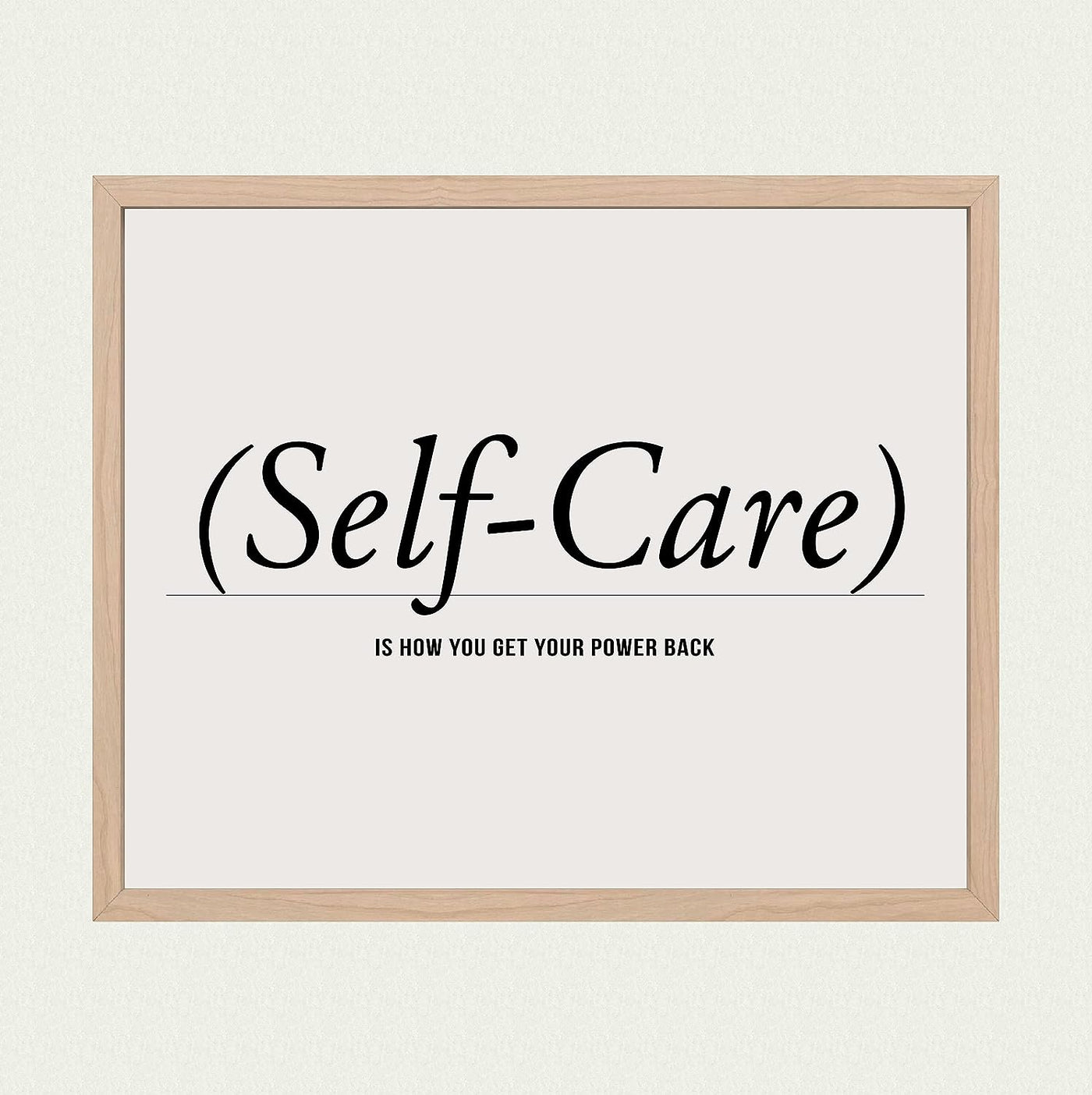 Self-Care -How You Get Your Power Back- Inspirational Quotes Wall Sign -10x8" Modern Typographic Art Print -Ready to Frame. Motivational Home-Office-Studio-School Decor. Great Gift for Inspiration!