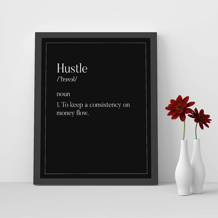 Definition of Hustle-Motivational Work Quotes-8 x 10" Typographic Wall Art Print-Ready to Frame. Inspirational Decor for Home-Office-Desk-Studio-Business. Perfect Sign for Motivation &amp; Inspiration!