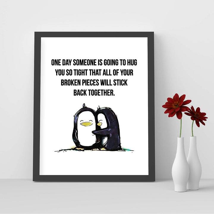 Someone Is Going to Hug So Tight-Broken Pieces Stick Together Love &amp; Friendship Wall Art -8 x 10" Typographic Poster Print w/Penguins-Ready to Frame. Inspirational Home-Office-School-Dorm Decor!