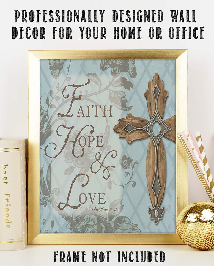 Faith, Hope &amp; Love-1 Corinthians 13:13- Bible Verse Wall Art- 8x10"- Scripture Wall Print-Ready to Frame. Elegant Typographic &amp; Floral Design. Home, Church &amp; Office D?cor. Perfect Christian Gift.