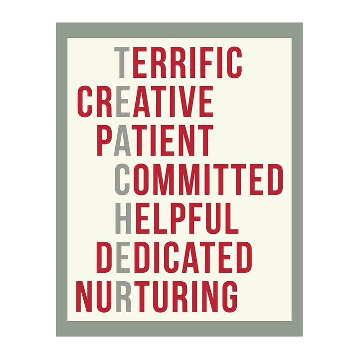 A Teacher Is. Inspirational Acronym Sign -11 x 14" Word Art Wall Print-Ready to Frame. Modern Typographic Design. Motivational Home-Office-Classroom Decor. Great Gift of Gratitude &amp; Appreciation!