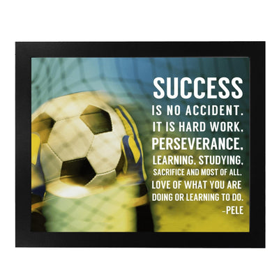 Success Is No Accident - Motivational Wall Art Print, Inspirational Pele's Quotes Wall Decor for Home, Office, Gym, Classroom and Locker Room