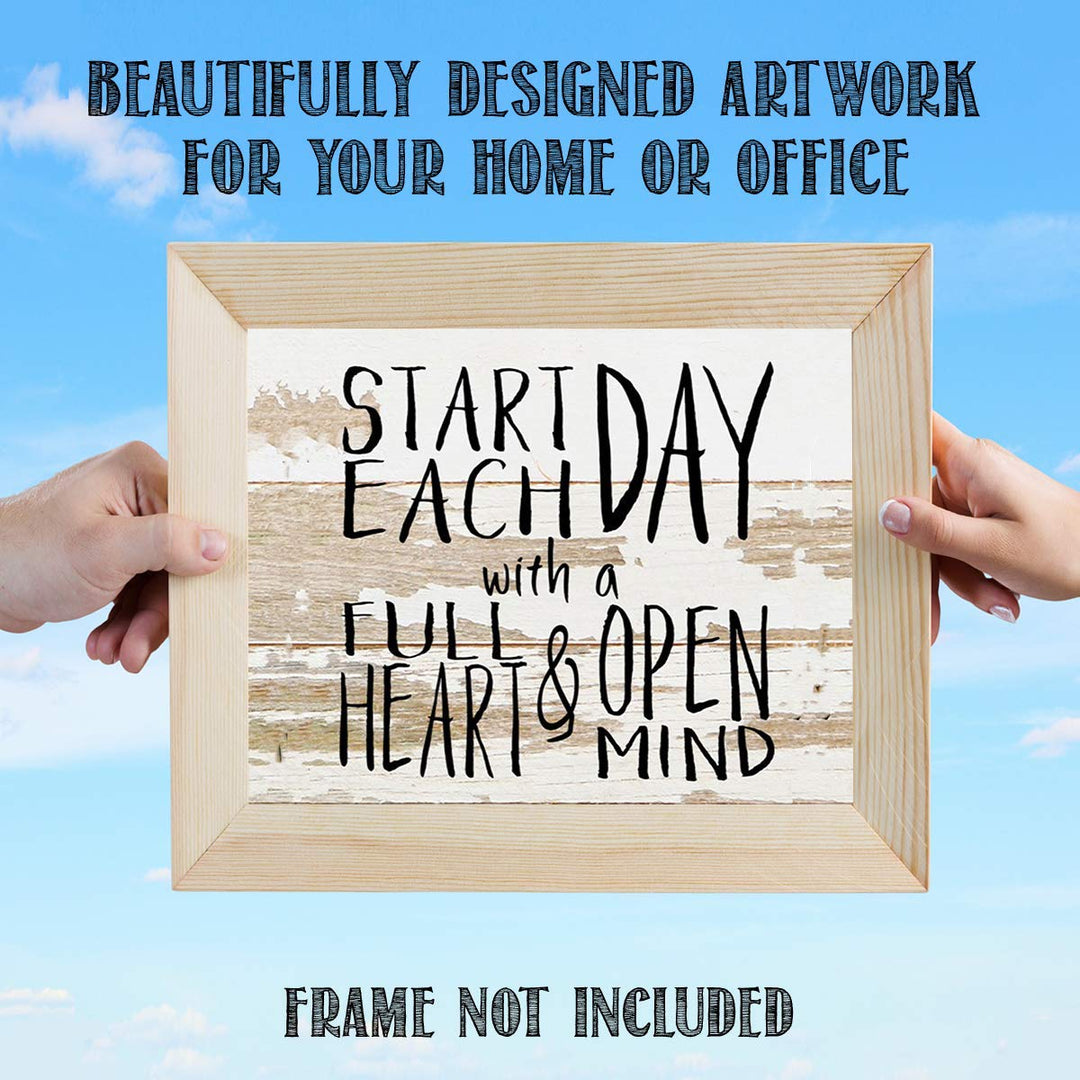 Start Each Day w/Full Heart &amp; Open Mind- Inspirational Wall Art- 10 x 8" Typographic Wood Sign Replica Print-Ready to Frame. Home-Office-Restaurant D?cor. Display Your Gratitude &amp; Positive State!