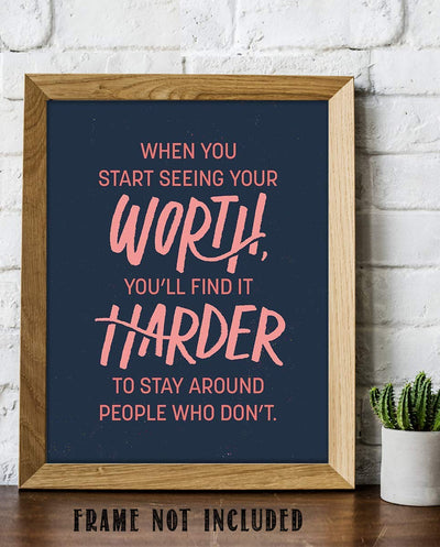 ?When You Start Seeing Your Worth.?- Positive Quotes Wall Art - 8 x 10" Modern Typographic Print-Ready to Frame. Inspirational Home-Office Decor- School Addition. Great Reminder To Value Self More.