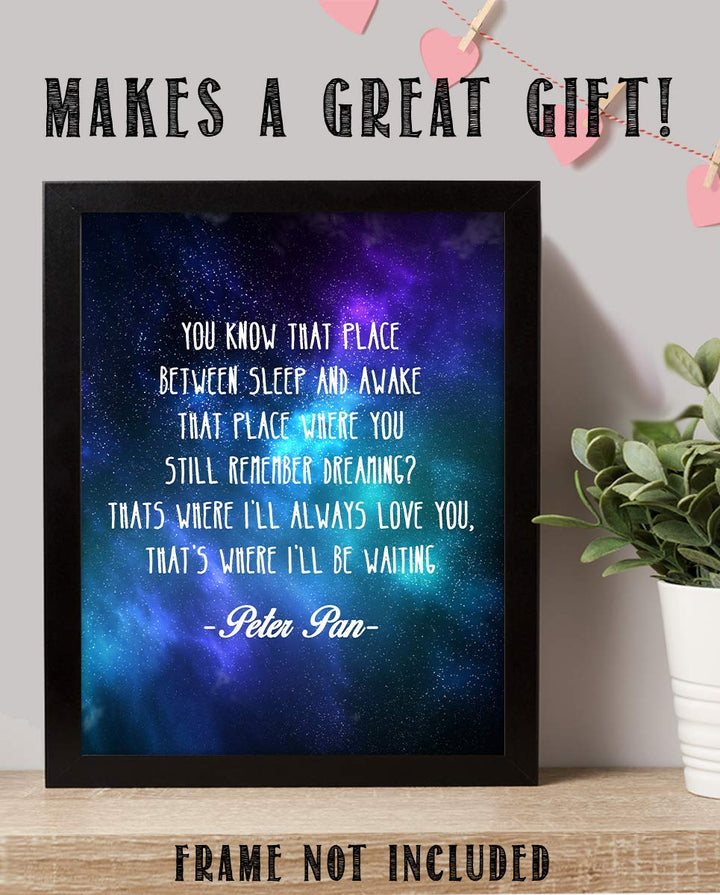 Peter Pan Quotes-"Place Between Sleep &amp; Awake-Dream" 8 x 10-Wall Art Print-Ready To Frame. Starry Galaxy Typographic Print. Perfect Decor for Home-Bedroom-Play Room. Great Gift for All Peter Pan Fans.