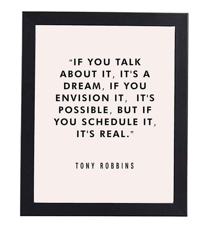 Tony Robbins Quotes Wall Art-"If You Schedule It, It's Real" Motivational Wall Sign -8 x 10" Inspirational Poster Print-Ready to Frame. Modern Typographic Art Decor for Home-Office-School-Gym!