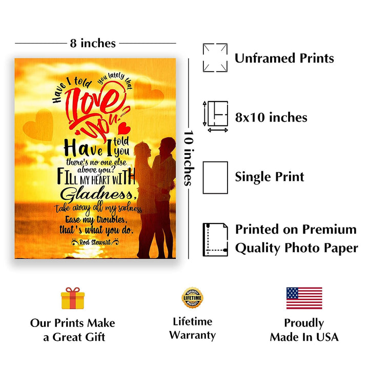 Rod Stewart-"Have I Told You Lately That I Love You"-Song Lyric Wall Art Sign-8 x 10" Music Poster Print-Ready to Frame. Home-Office-Studio Decor. Great Romantic Gift-Perfect for Rock Music Fans!