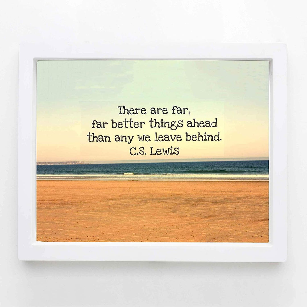C.S. Lewis Quotes Wall Art-"There Are Far, Far Better Things Ahead"- 10 x 8" Spiritual Typographic Wall Print-Ready to Frame. Religious Home-Office-Library-Church D?cor. Encouraging Christian Gift.