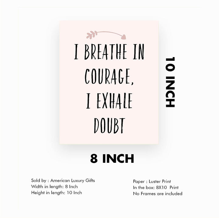 I Breathe In Courage-Exhale Doubt-Inspirational Quotes Wall Art - 8 x 10" Modern Typographic Print -Ready to Frame. Motivational Home-Office-School-Yoga Studio-Spa Decor. Reminder for Inspiration!