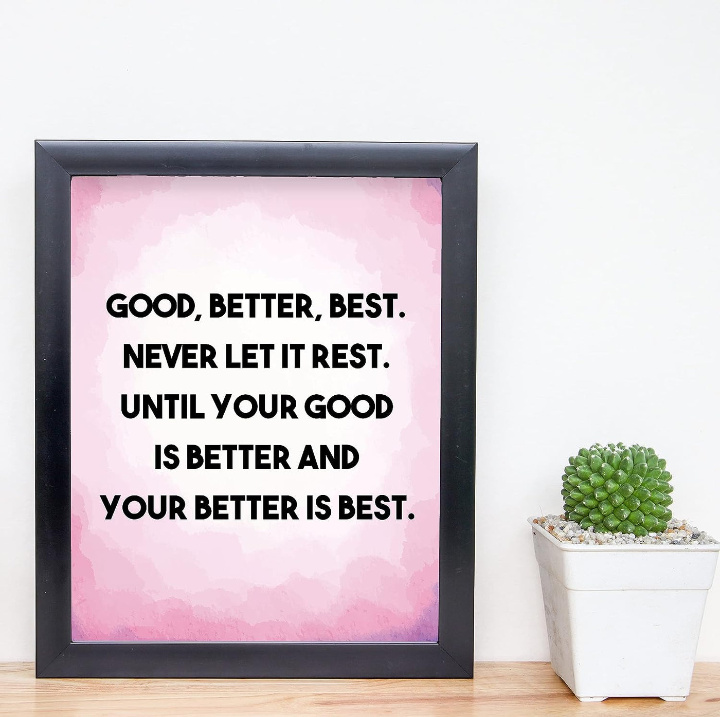 Good, Better, Best-Never Let it Rest-Motivational Womens Wall Art Decor -8 x 10" Pink Inspirational Print-Ready to Frame. Modern Sign for Home-Office-Classroom-Gym Decor. Great Gift for Motivation!